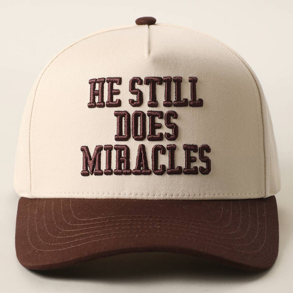 HE STILL DOES MIRACLES Embroidered Two-Tone Trucker Hat