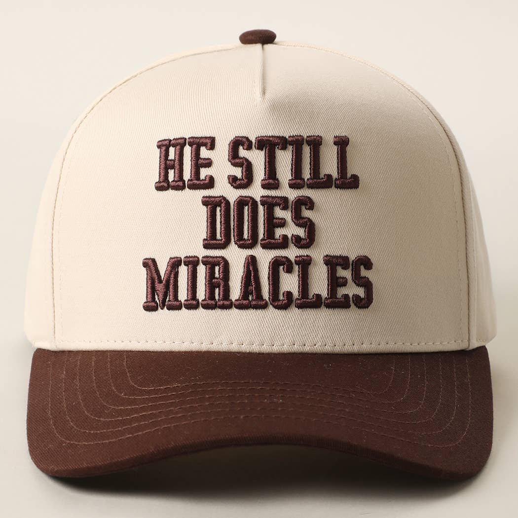 HE STILL DOES MIRACLES Embroidered Two-Tone Trucker Hat