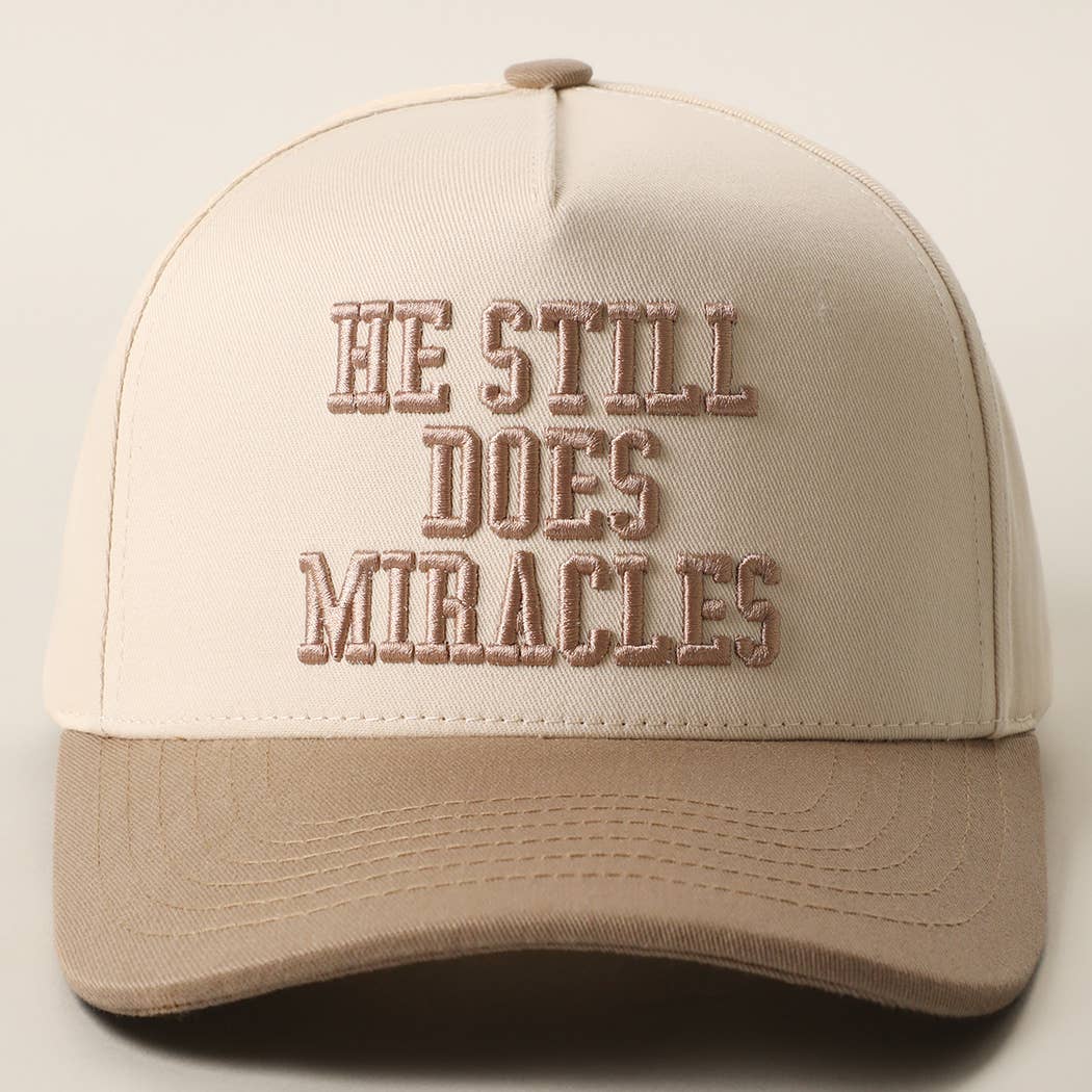 HE STILL DOES MIRACLES Embroidered Two-Tone Trucker Hat