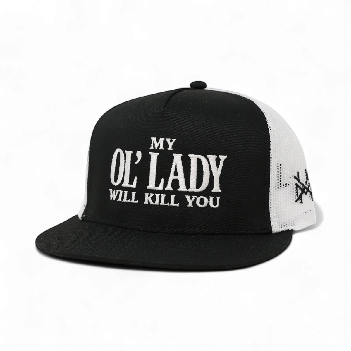 My Ol Lady Will Kill You Trucker Hat
